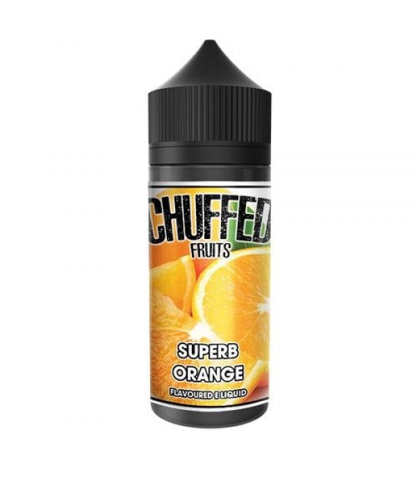 Superb Orange - Fruits By Chuffed 100ML E Liquid 70VG Vape 0MG Juice