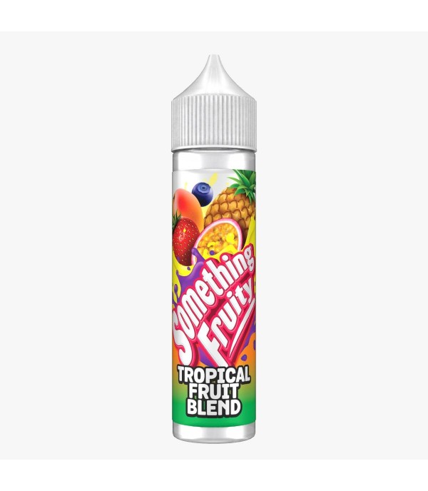 Tropical Fruit Blend By Something Fruity 50ML E Liquid 0MG Vape 50VG Juice